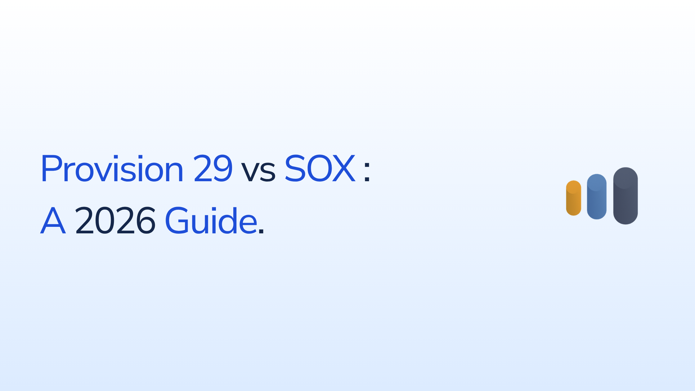 Provision 29 vs SOX: A 2026 Guide for UK and US Internal Controls